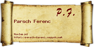 Parsch Ferenc névjegykártya
